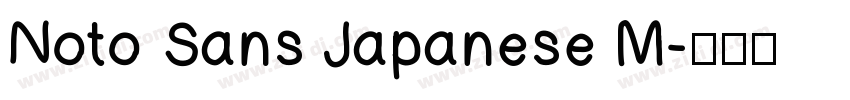 Noto Sans Japanese M字体转换 Noto Sans Japanese M字体转换
